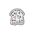 Sorry I'm Late, I Was Dilly Dallying Goose Enamel Pin