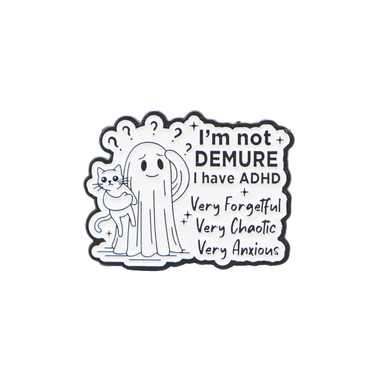 I'm Not Demure I Have ADHD Enamel Pin