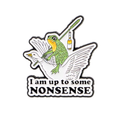 I Am Up to Some Nonsense Enamel Pin
