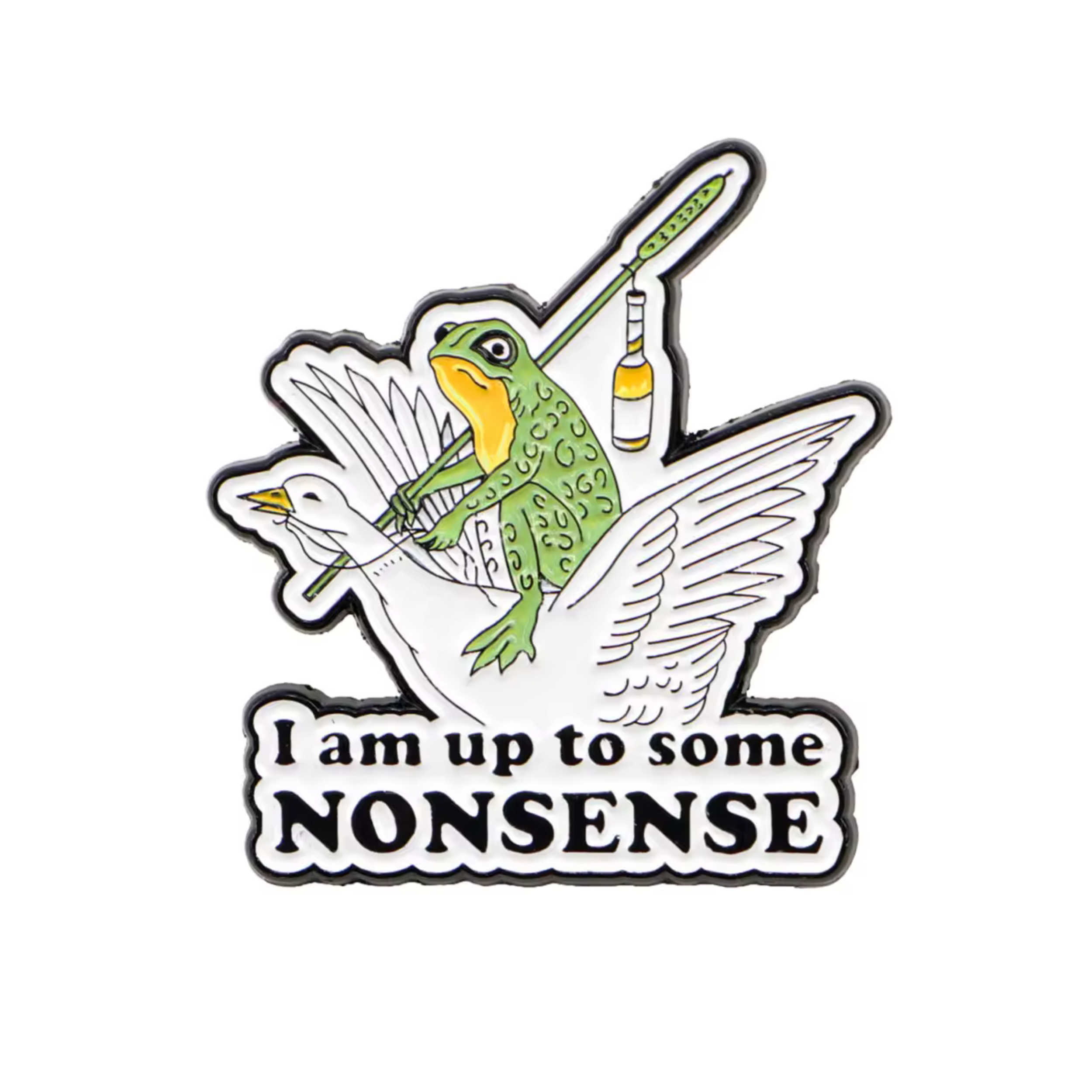 I Am Up to Some Nonsense Enamel Pin
