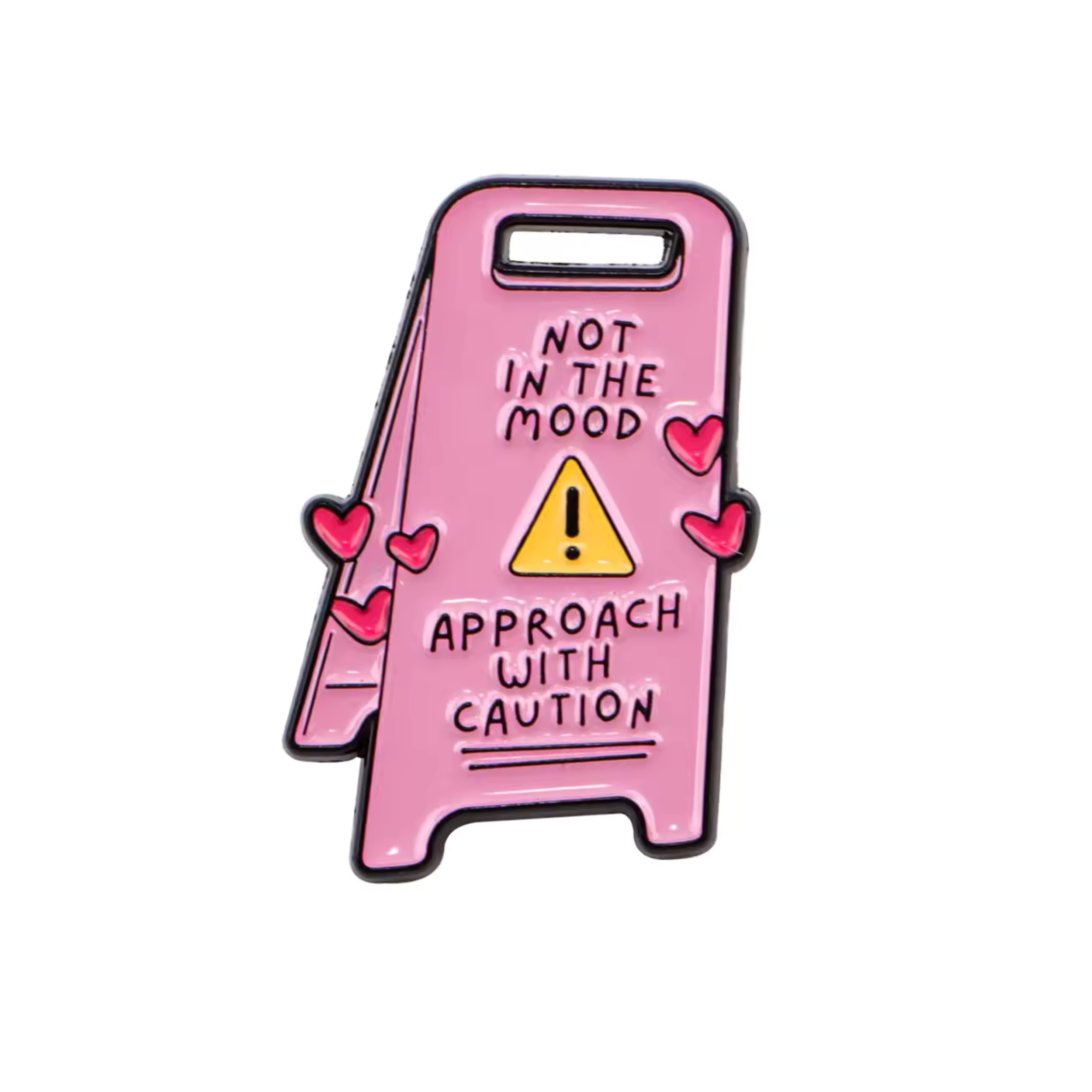 Not in the Mood - Approach with Caution Enamel Pin